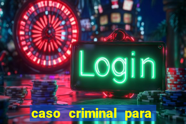 caso criminal para resolver pdf